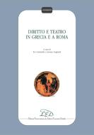 Ebook Diritto e teatro in Grecia e a Roma di AA. VV. edito da LED Edizioni Universitarie