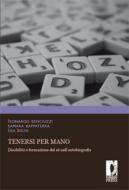 Ebook Tenersi per mano di Trisciuzzi, Leonardo, Zappaterra, Tamara, Bichi, Lisa edito da Firenze University Press