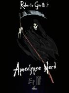 Ebook Apocalypse Nerd - Ep3 di 4 di Roberto Gerilli edito da Plesio Editore