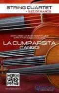 Ebook String Quartet: La Cumparsita (set of parts) di Gerardo Matos Rodríguez edito da Glissato Edizioni Musicali
