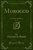 Ebook Morocco di Edmondo De Amicis edito da Forgotten Books