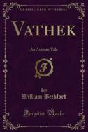 Ebook Vathek di William Beckford edito da Forgotten Books