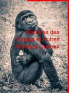 Ebook Histoires des Singes et Autres Animaux Curieux di Pons-Augustin Alletz edito da Books on Demand
