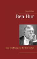 Ebook Ben Hur di Lewis Wallace edito da Books on Demand