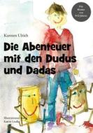 Ebook Die Abenteuer mit den Dudus und Dadas di Karsten Ulrich edito da Books on Demand