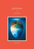 Ebook Eutopia di Ingrid Manogg edito da Books on Demand