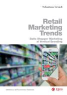 Ebook Retail Marketing Trends di Sebastiano Grandi edito da Egea