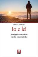 Ebook Io e lei di Davide Cassine edito da Lindau