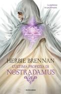 Ebook L'ultima profezia di Nostradamus di Brennan Herbie edito da Mondadori