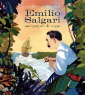 Ebook Emilio Salgari navigatore di sogni di Piazza Serena, d_altan Paolo edito da Rizzoli