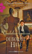 Ebook Scandalosa contessa di Deborah Hale edito da HarperCollins Italia
