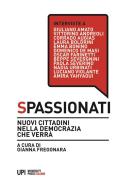 Ebook Spassionati di Gianna Fregonara edito da Pisa University Press Srl