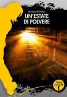 Ebook Un&apos;estate di polvere di Barbara Ghedini edito da Damster Edizioni