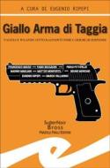 Ebook Giallo Arma di Taggia di Eugenio Ripepi edito da Fratelli Frilli Editori