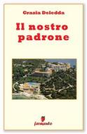 Ebook Il nostro padrone di Grazia Deledda edito da Fermento