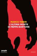 Ebook L'ultima morte di Peppe Bortone di Tiberi Marco edito da People