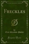 Ebook Freckles di Porter, Gene Stratton edito da Forgotten Books