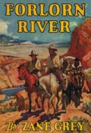 Ebook Forlorn River di Zane Grey edito da Reading Essentials