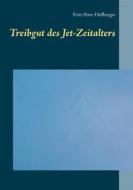 Ebook Treibgut des Jet-Zeitalters di Fritz Peter Heßberger edito da Books on Demand