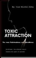 Ebook Toxic Attraction di Vusi Mxolisi Zitha edito da BookRix