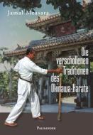 Ebook Die verschollenen Traditionen des Okinawa-Karate di Jamal Measara, Alexander Börsch edito da Palisander Verlag