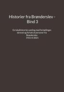 Ebook Historier fra Brønderslev - Bind 3 di Jens Otto Madsen edito da Books on Demand