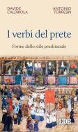Ebook I Verbi del prete di Davide Caldirola edito da EDB - Edizioni Dehoniane Bologna