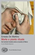 Ebook Morte e pianto rituale di De Martino Ernesto edito da Einaudi