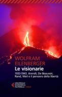 Ebook Le visionarie di Wolfram Eilenberger edito da Feltrinelli Editore