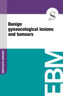 Ebook Benign Gynaecological Lesions and Tumours di Sics Editore edito da SICS
