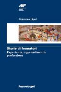 Ebook Storie di formatori. Esperienza, apprendimento, professione di Domenico Lipari edito da Franco Angeli Edizioni