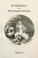 Ebook De Mulieribus - Mythología Ouránia di Nexus edito da ilmiolibro self publishing