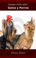 Ebook Gatos Y Perros di Owen Jones edito da Megan Publishing Services