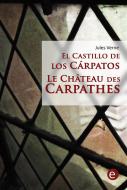 Ebook El castillo de los Cárpatos/Le Château des Carpathes (Bilingual edition/Édition bilingue) di Jules Verne, Jules VERNE edito da Jules Verne