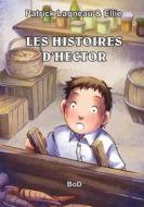 Ebook Les histoires d&apos;Hector di Patrick Lagneau edito da Books on Demand