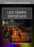 Ebook Les Temps difficiles di Charles Dickens edito da Raanan Editeur