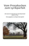 Ebook Vom Prosakuchen zum Lyrikparfait di Regine Baumgärtel edito da Books on Demand