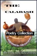Ebook The Calabash di Vusi Mxolisi Zitha edito da BookRix