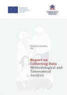 Ebook Report on Collecting Data. Methodological and Taxonomical Analysis di Roberto Garetto (ed) edito da Youcanprint