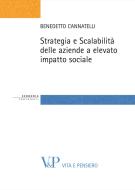 Ebook Strategia e Scalabilità delle aziende a elevato impatto sociale di Cannatelli Benedetto edito da Vita e Pensiero