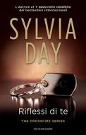Ebook Riflessi di te di Day Sylvia edito da Mondadori
