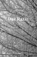 Ebook Due Razze di Celine Finco edito da ilmiolibro self publishing