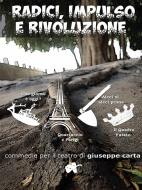 Ebook Radici, Impulsi e Rivoluzione di Giuseppe Carta edito da Youcanprint Self-Publishing