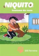 Ebook Niquito, Lontano Da Casa di Dill Ferreira edito da Babelcube Inc.