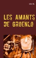 Ebook Les Amants de Groenlo di Lola Ril edito da Books on Demand