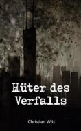 Ebook Hüter des Verfalls di Christian Witt edito da Books on Demand