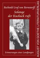 Ebook Solange der Kuckuck ruft di Bechtold Graf von Bernstorff edito da Frankfurter Literaturverlag