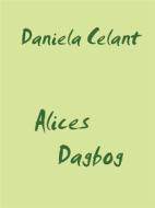 Ebook Alices Dagbog di Daniela Celant edito da Books on Demand