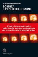 Ebook Scienza e pensiero comune di Robert J. Oppenheimer edito da Bollati Boringhieri
