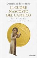 Ebook Il cuore nascosto del Cantico di Sorrentino Domenico edito da Mondadori